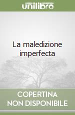 La maledizione imperfecta libro