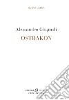 Ostrakon libro di Ghignoli Alessandro