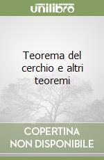 Teorema del cerchio e altri teoremi