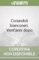 Coriandoli bianconeri. Vent'anni dopo libro