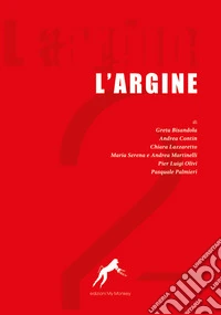 L'argine. Vol. 2