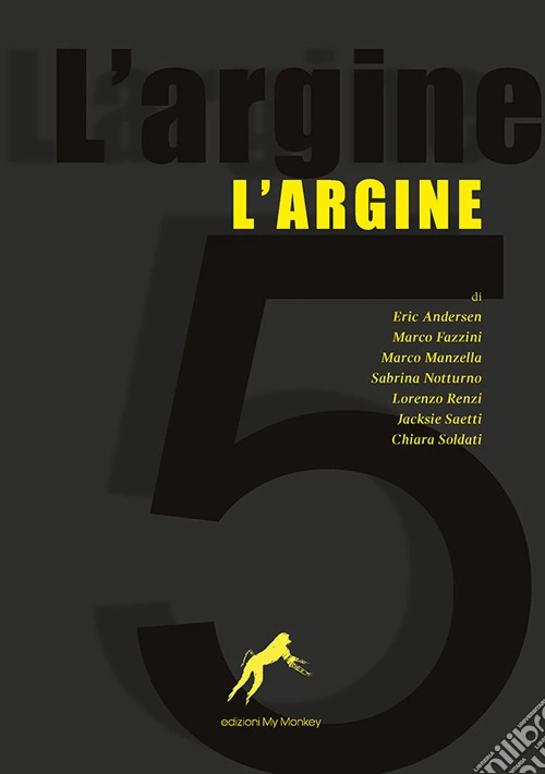 L'argine. Vol. 5