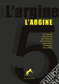 L'argine. Vol. 5 libro