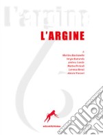 L'argine (2024). Vol. 6