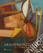 Armando Pizzinato e il Fronte Nuovo delle Arti (1946-1950). Ediz. illustrata