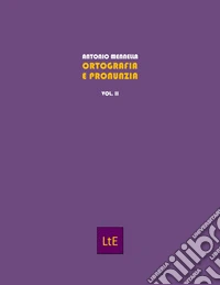 Ortografia e pronunzia. Vol. 2 libro
