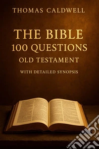 The Bible 100 questions. Old Testament libro