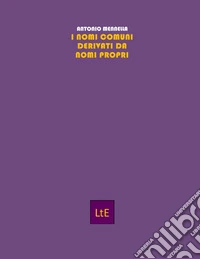 I nomi comuni derivati da nomi propri libro