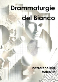 Drammaturgie del bianco libro