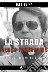 La strada verso Jonestown. Jim Jones e il Tempio del popolo libro