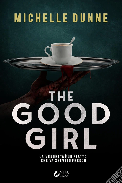 The good girl. La vendetta è un piatto che va servito freddo