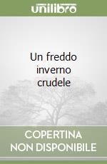 Un freddo inverno crudele libro