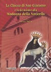 La Chiesa di San Giacomo e la devozione alla Madonna della Navicella libro