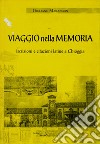 Viaggio nella memoria. Iscrizioni e citazioni latine a Chioggia libro