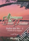 Almanacco del Basso Polesine. Delta del Po. Notizie storiche, culturali, fatti, personaggi, curiosità, notizie utili. Vicaria di Ca' Venier. Vol. 1 libro