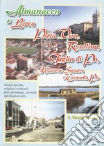 Almanacco di Loreo, Porto Viro, Rosolina, Taglio di Po, Mazzorno Sinistro e Cavanella Po. Notizie storiche, religiose e culturali, fatti, personaggi, curiosità, informazioni utili libro