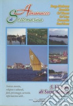 Almanacco di Sottomarina Borgo Madonna, Brondolo, Ca' Bianca, Ca' Lino, Cavanella, Sant'Anna. Notizie storiche, religiose, culturali, fatti personaggi, curiosità, informazioni utili (5. Vicaria di Sottomarina) libro