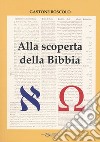 Alla scoperta della Bibbia libro di Boscolo Gastone