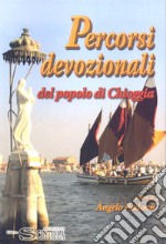 Percorsi devozionali del popolo di Chioggia libro