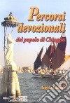 Percorsi devozionali del popolo di Chioggia libro di Padoan Angelo