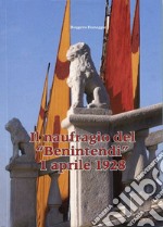 Il naufragio del «Benintendi». 1 aprile 1928 libro