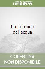 Il girotondo dell'acqua libro
