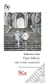 Ogni felicità sui vostri cammini libro