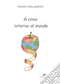 A cena intorno al mondo libro