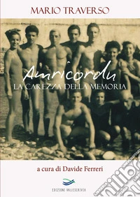 Amricordu. La carezza della memoria libro