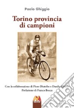 Torino provincia di campioni libro