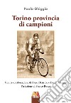 Torino provincia di campioni libro