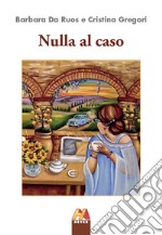 Nulla al caso libro