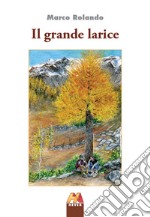 Il grande larice libro