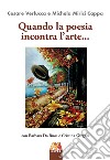 Quando la poesia incontra l'arte... libro