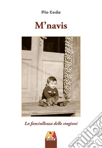 M'navis. La fanciulezza delle stagioni libro