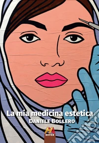 La mia medicina estetica libro
