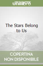 The Stars Belong to Us libro