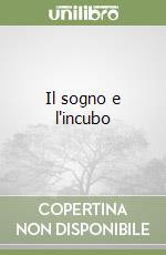 Il sogno e l'incubo