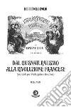 Dal Giusnaturalismo alla Rivoluzione francese. Passando per Montesquieu e Rousseau. Vol. 3 libro di Rampoldi Roberto