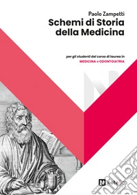 Schemi di storia della medicina. Per gli studenti del corso di laurea in Medicina e Odontoiatria. Ediz. per la scuola libro