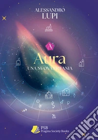 Aura. Una nuova epifania libro