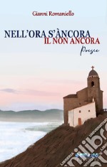 Nell'ora s'àncora il non ancora