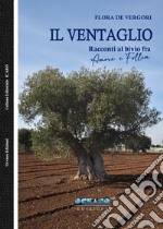 Il ventaglio. Racconti al bivio fra amore e follia libro