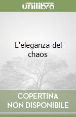 L'eleganza del chaos libro