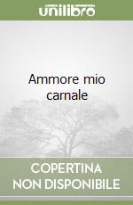 Ammore mio carnale libro