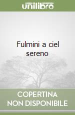 Fulmini a ciel sereno