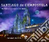 Santiago de Compostela. Un viaje en el espacio del alma libro