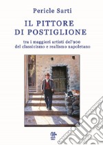 I pittore di Postiglione, tra i maggiori artisti del '900 del classicismo e realismo napoletano