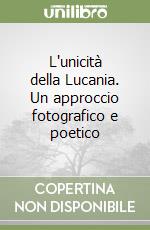 L'unicità della Lucania. Un approccio fotografico e poetico libro
