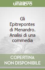 Gli Epitrepontes di Menandro. Analisi di una commedia libro